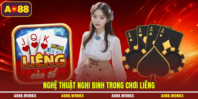Nghệ thuật nghi binh trong chơi Liêng